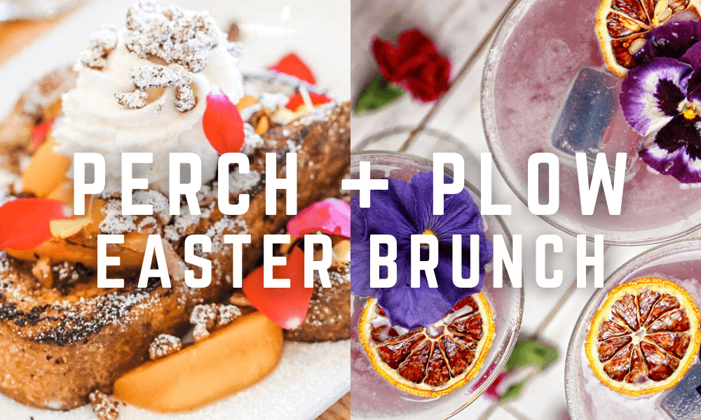 perch + plow easter brunch